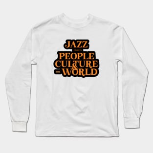 People, Culture, and The world Long Sleeve T-Shirt